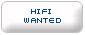 hifi Wanted